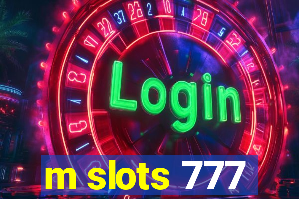 m slots 777