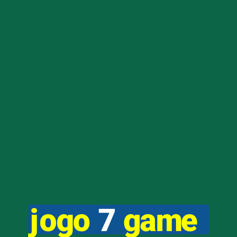 jogo 7 game