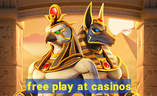 free play at casinos