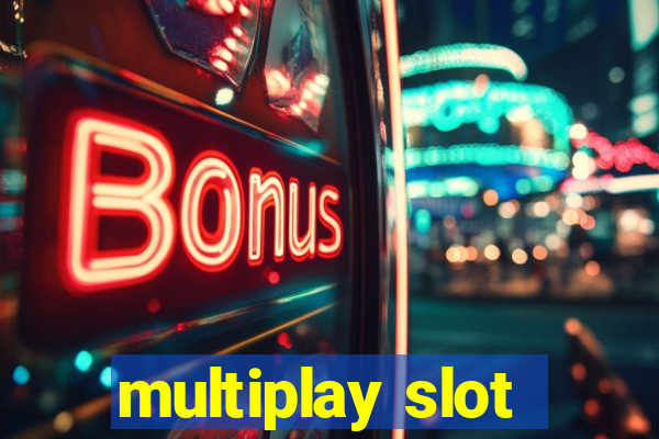 multiplay slot