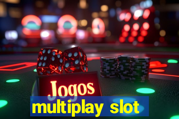 multiplay slot