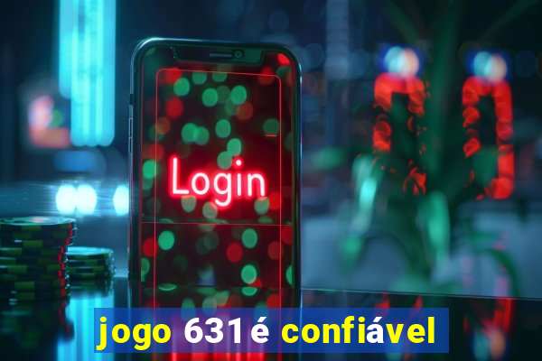 jogo 631 é confiável