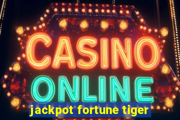 jackpot fortune tiger