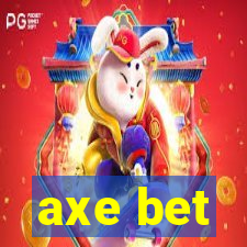 axe bet