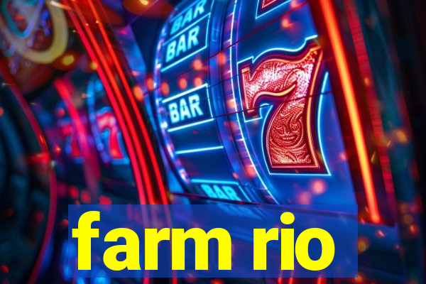 farm rio