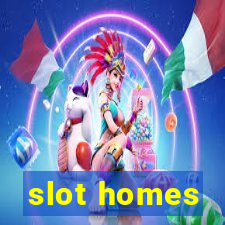 slot homes