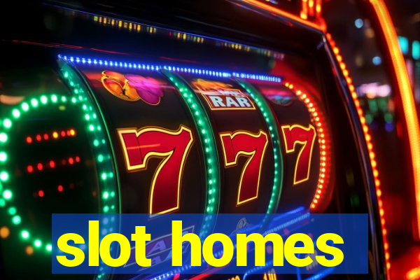 slot homes