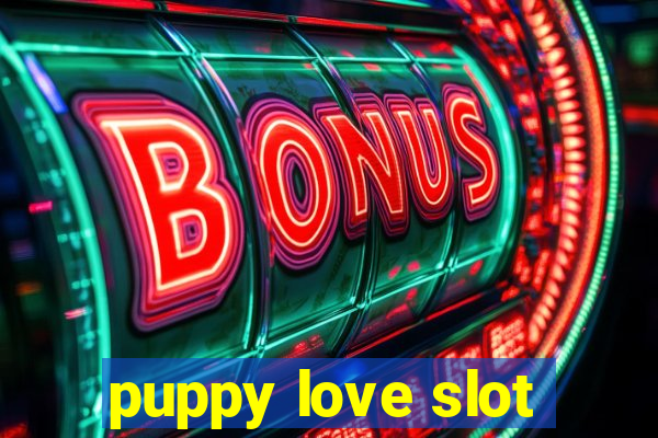 puppy love slot