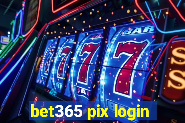 bet365 pix login