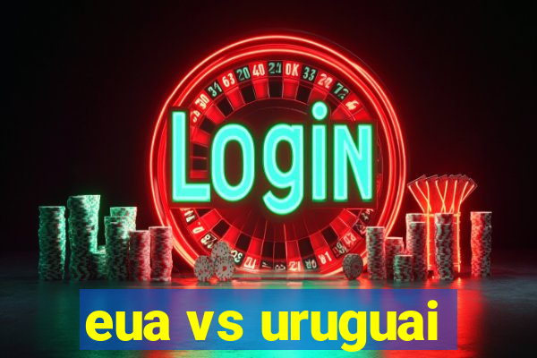 eua vs uruguai