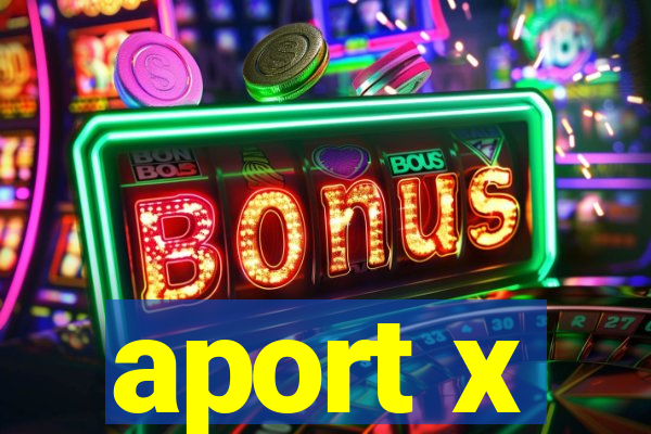 aport x