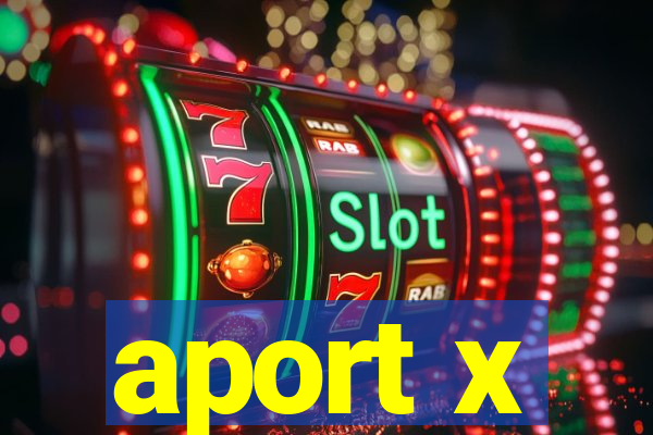 aport x