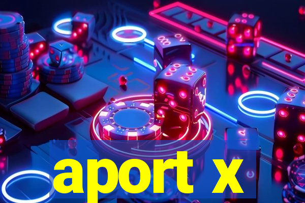 aport x