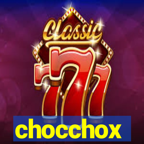 chocchox