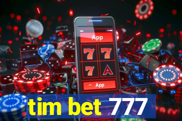 tim bet 777