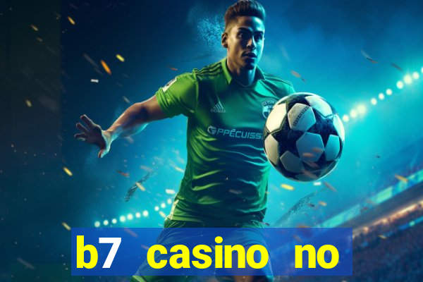 b7 casino no deposit bonus