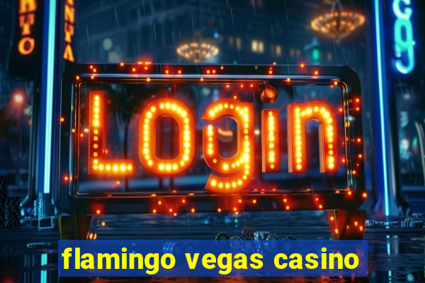 flamingo vegas casino