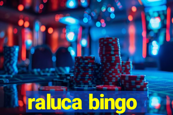 raluca bingo