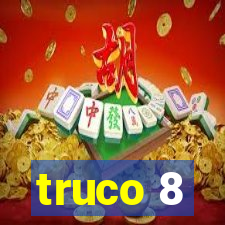 truco 8