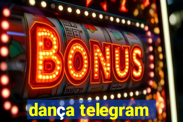 dança telegram