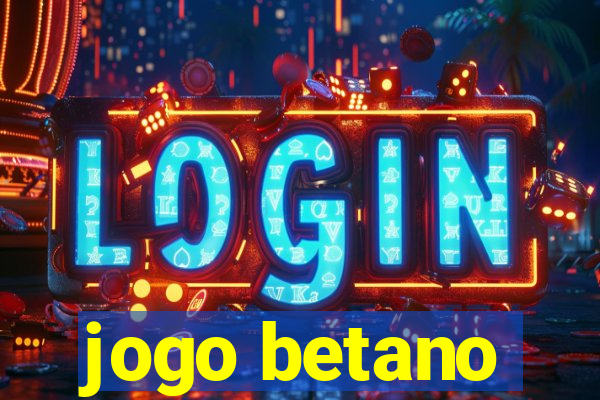 jogo betano