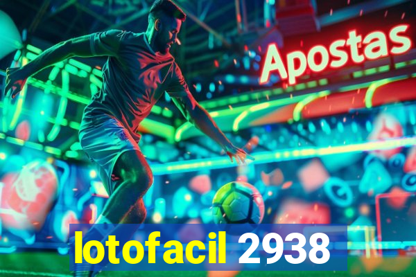 lotofacil 2938