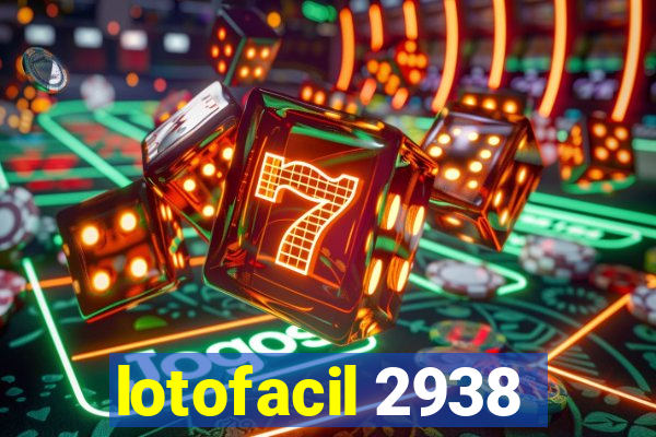 lotofacil 2938