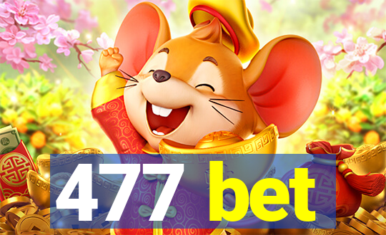 477 bet