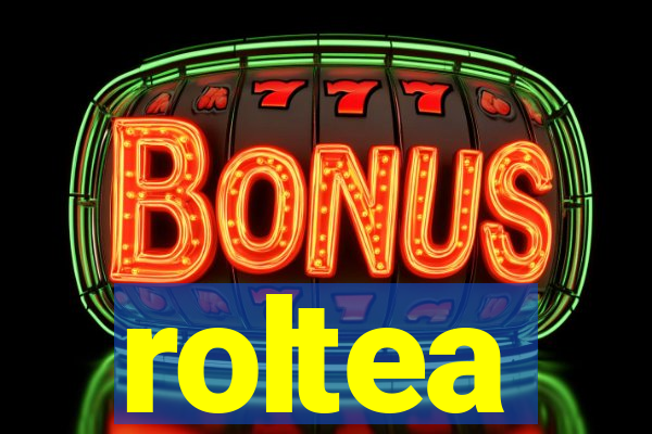 roltea