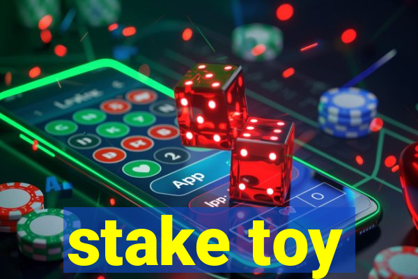 stake toy