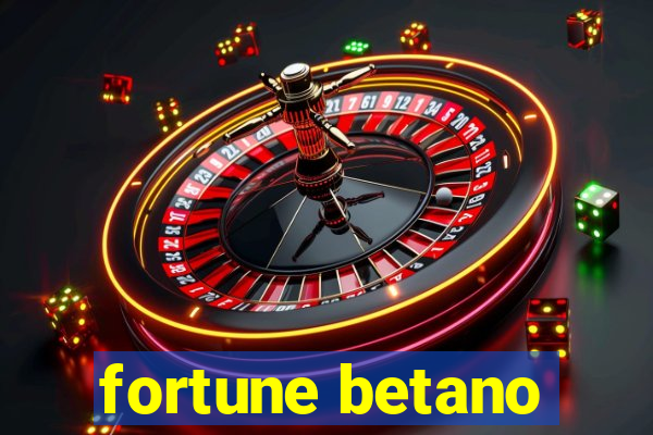 fortune betano