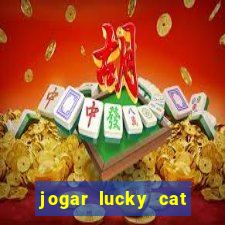 jogar lucky cat modo demo