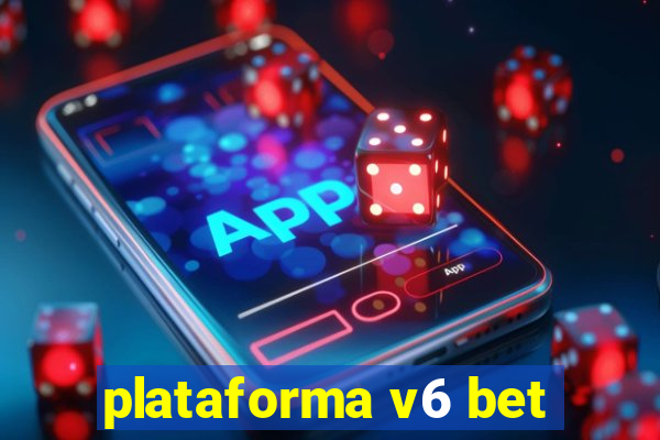 plataforma v6 bet