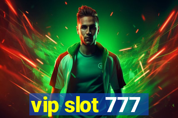 vip slot 777