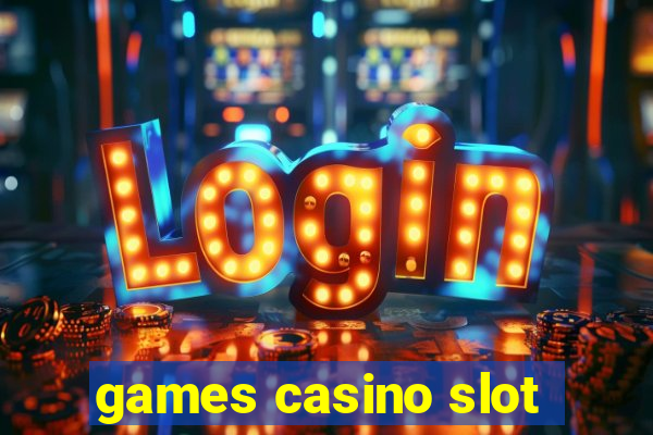 games casino slot