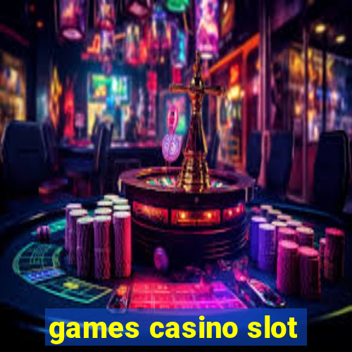 games casino slot