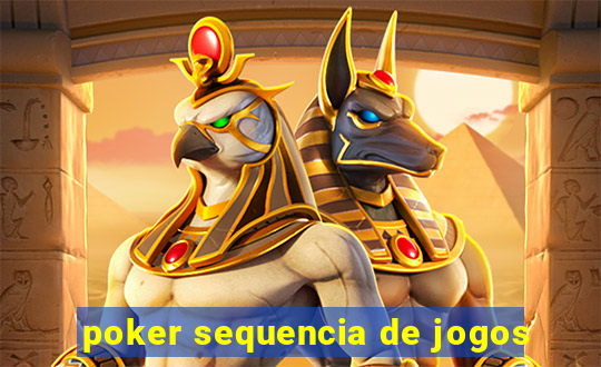 poker sequencia de jogos