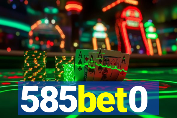 585bet0