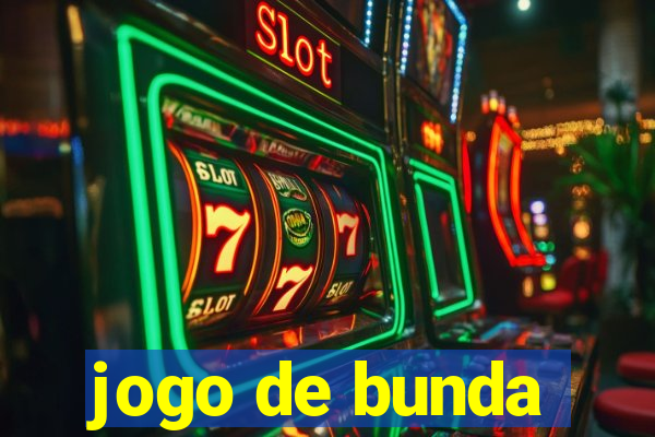 jogo de bunda