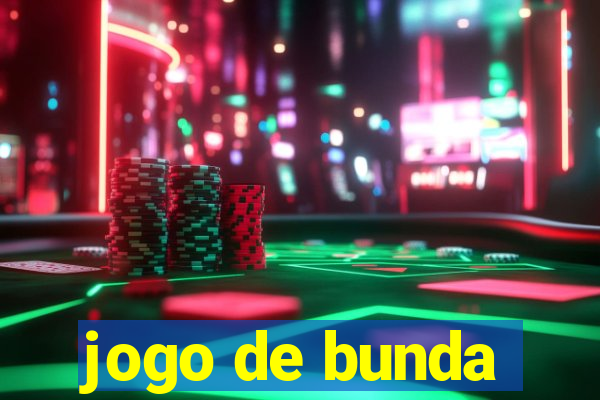 jogo de bunda