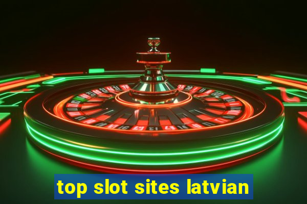 top slot sites latvian