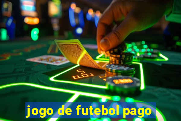 jogo de futebol pago