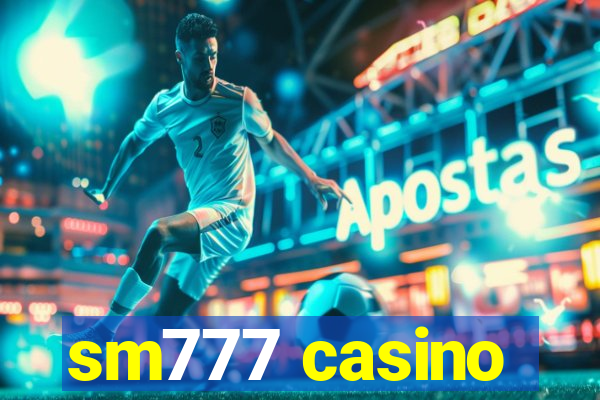 sm777 casino