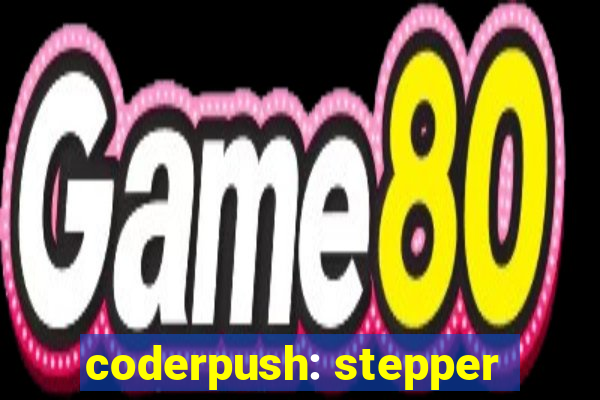 coderpush: stepper