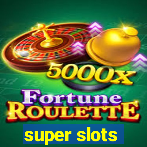 super slots