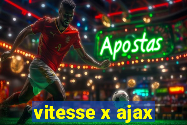 vitesse x ajax