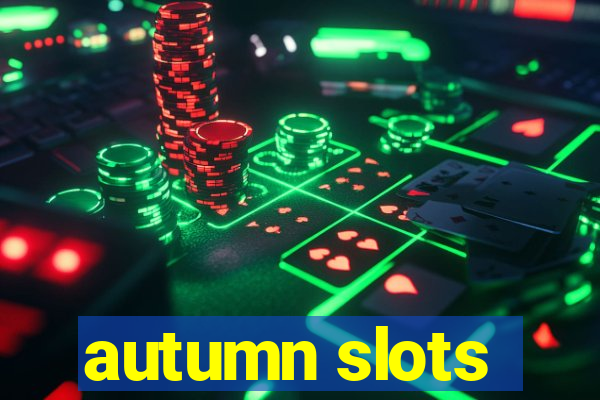 autumn slots