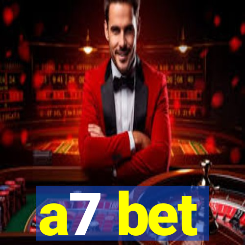 a7 bet