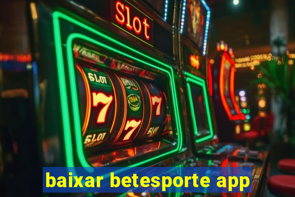 baixar betesporte app