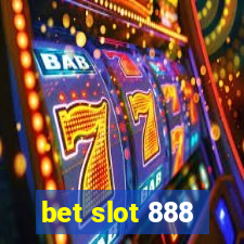 bet slot 888